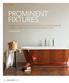 PROMINENT FIXTURES FITTINGS FOR KITCHENS AND BATHS BOAST EYE-CATCHING DESIGN AND TECHNICAL CAPABILITIES THAT EXCEED BUYER EXPECTATIONS