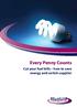 Every Penny Counts. Cut your fuel bills how to save energy and switch supplier