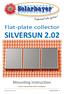 Flat plate collector SILVERSUN Mounting instruction Please read carefully before installation. Solarbayer GmbH [21.14] Solarbayer GmbH 1