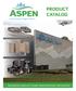 PRODUCT CATALOG. Aspen Manufacturing - Evaporator coils - Air Handlers - Manufactured Home Products - Light Commercial Coils
