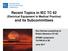 Recent Topics in IEC TC 62 (Electrical Equipment in Medical Practice) and its Subcommittees