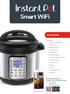Smart WiFi. User Manual. Includes. Download Instant Pot Cooker Control & Recipe App 500+ Recipes New User Tips Getting Started Videos