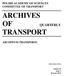 POLISH ACADEMY OF SCIENCES COMMITTEE OF TRANSPORT ARCHIVES OF QUARTERLY TRANSPORT ARCHIWUM TRANSPORTU ISSN
