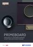 Inspirations close to you. PrimeBoard High-quality lacquered surfaces in matt and high gloss finishes