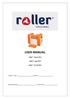 USER MANUAL. roller Classic PRO. roller Time PRO. roller EVO III PRO. Product: roller Serial no.: Date of purchase: Point of sale