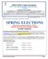 SPRING ELECTIONS Please mark your calendars and be sure to VOTE on March 28 &29 from 9:00am-4:00pm In DHC Fishbowl