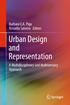 Barbara E.A. Piga Rossella Salerno Editors. Urban Design and Representation A Multidisciplinary and Multisensory Approach
