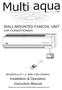 WALL-MOUNTED FAN COIL UNIT. MHQWW-xx-H-1-U 208V-230V-50/60Hz. Installation & Operation Instruction Manual