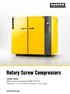 Rotary Screw Compressors. CSD(X) Series With the world-renowned SIGMA PROFILE Flow rate 1.1 to 17.5 m³/min, Pressure 5.5 to 15 bar COMPRESSORS