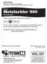 Metolachlor 960. For the control of certain annual grasses and broadleaf weeds in certain crops as specified in the Directions for Use table.