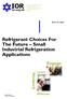 Refrigerant Choices For The Future Small Industrial Refrigeration Applications