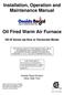Installation, Operation and Maintenance Manual. Oil Fired Warm Air Furnace