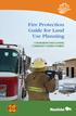 Fire Protection Guide for Land Use Planning CONSIDERATIONS DURING COMMUNITY DEVELOPMENT