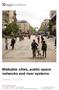 Walkable cities, public space networks and river systems