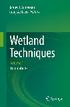 James T. Anderson Craig A. Davis Editors. Wetland Techniques Volume 1 Foundations