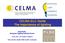 CELMA-ELC Guide. Joint PLDA European Lighting Industry Forum. PLDC 2011, 19 October in Madrid. Peter Dehoff, CELMA (FEEI & ZVEI / Zumtobel)
