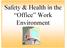 Safety & Health in the Office Work Environment
