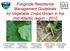 Fungicide Resistance Management Guidelines for Vegetable Crops Grown in the mid-atlantic region