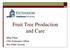 Fruit Tree Production and Care. Mike Pace USU Extension Office Box Elder County
