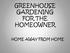 GREENHOUSE GARDENING FOR THE HOMEOWNER HOME AWAY FROM HOME