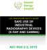 AEC RADIATION SAFETY GUIDE SAFE USE OF INDUSTRIAl RADIOGRAPHY DEVICES (X-RAY AND GAMMA)