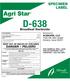 D-638 SPECIMEN LABEL. Broadleaf Herbicide. ALBAUGH, LLC 1525 NE 36th Street Ankeny, Iowa KEEP OUT OF REACH OF CHILDREN DANGER PELIGRO