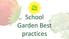 School Garden Best practices