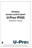 U-Prox IP550. Wireless access control panel. Instruction manual. W i r e l e s s a c c e s s c o n t r o l p a n e l w i t h b u i l t i n r e a d e r