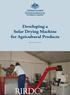 Developing a Solar Drying Machine for Agricultural Products. RIRDC Publication No. 09/026. RIRDCInnovation for rural Australia