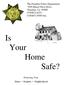 Your Home Safe? The Paradise Police Department 5595 Black Olive Drive Paradise, Ca (530) (530) Fax