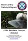 Public Safety Training Program 2011 Resident Course Catalog