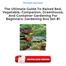 [PDF] The Ultimate Guide To Raised Bed, Vegetable, Companion, Greenhouse, And Container Gardening For Beginners: Gardening Box Set #1