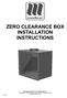 ZERO CLEARANCE BOX INSTALLATION INSTRUCTIONS