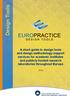EUROPRACTICE About EUROPRACTICE... 4