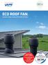 ECO ROOF FAN. A modern, energy-saving roof fan with a DC motor. INSTALLER Register the roof fan for an extended 5 year guarantee!