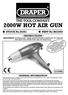 2000W HOT AIR GUN INSTRUCTIONS IMPORTANT: PLEASE READ THESE INSTRUCTIONS CAREFULLY TO ENSURE THE SAFE AND EFFECTIVE USE OF THIS TOOL.