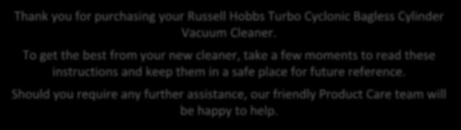 Cylinder Vacuum Cleaner. To get the best from your new cleaner, take a few moments to read these instructions and keep them in a safe place for future reference.
