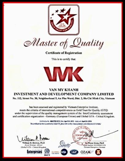 Certificate of Quality April 2015, VMK was honored to be recognized by the Vietnamese Institute of Business and the InterConformity Organization of Germany as one of 100 Vietnamese businesses