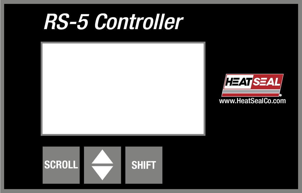 RS-5 FEATURES & START UP The RS-5 is a programmable digital controller designed to control adjustable machine settings with the easy to use control pad.