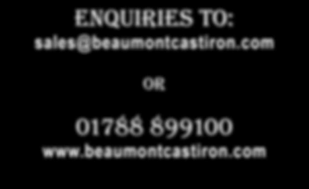 Enquiries to: sales@beaumontcastiron.