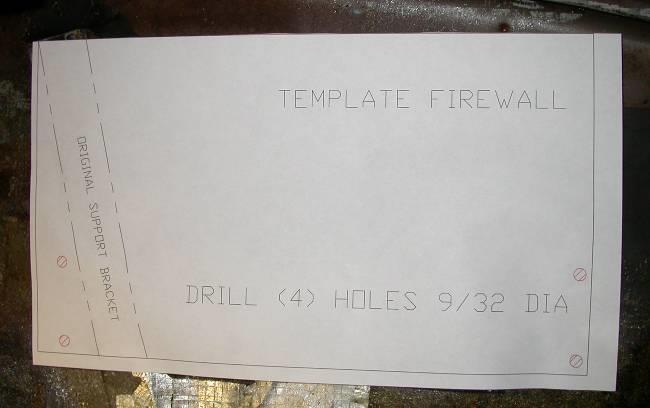 Locate the firewall template and tape to the firewall.