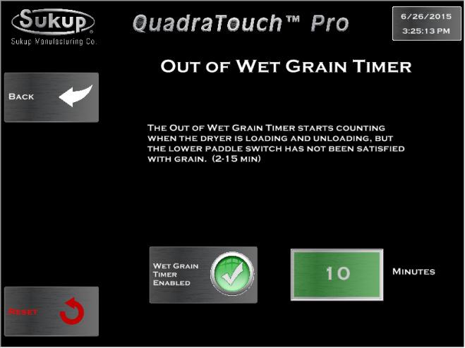 Settings Out of Wet Grain Timer Defaulted to 10 minutes, this timer begins counting when both paddle switches are down (calling for more grain) and will trigger a fault condition if they aren t