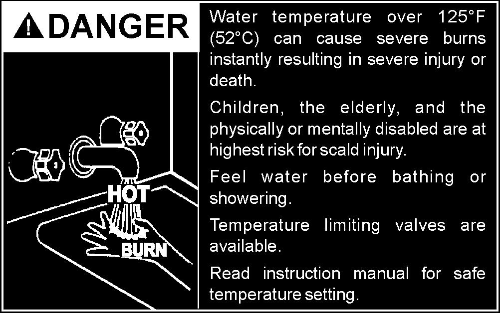 It is recommended that lower water temperatures be used to avoid the risk of scalding.