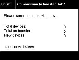 9. The display will ask for confirmation that this is the correct Booster. 10. If it is simply press the Yes button to start commissioning devices to the Booster. 11.