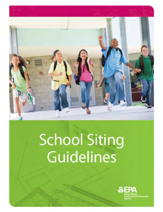 U.S. EPA School Siting Guidelines Voluntary Directive from Congress to create model guidelines accounting for: Special vulnerability of children to hazardous substances or