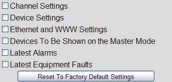 4.11 FACTORY SETTINGS DISPLAY ON THE WWW REMOTE INTERFACE On the Factory Settings display of the WWW Remote Interface some or all of the device settings can be reset to default values. Figure 4.32.