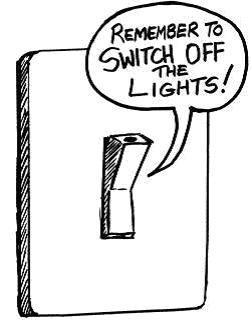 TIP 8 Switch off lights, fans, computers and other energy consuming