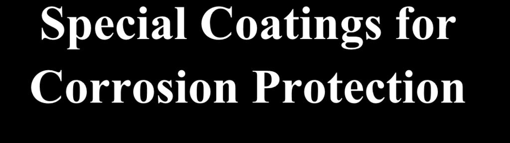 Special Coatings for Corrosion Protection Listed corrosion-resistant spray nozzles for intended