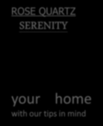 QUARTZ SERENITY Style your home with