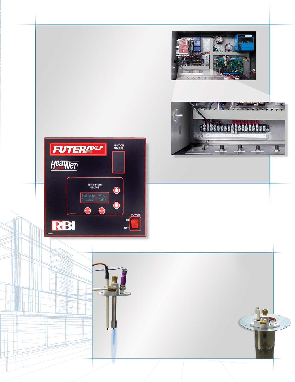 Smart Controls, Simplified Diagnostics The Futera XLF comes standard with HeatNet on board, ready on installation for a variety of configurations: stand-alone, part of a Master/Member network using